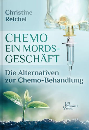Chemotherapie, ein Mordsgeschäft, Christine Reichel, Buch